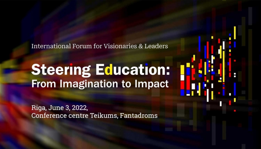 International forum “Steering Education: From Imagination to Impact” will be held in Riga